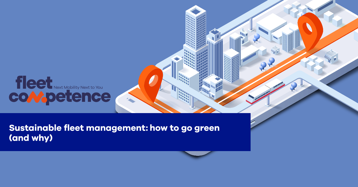 Go green for sustainable fleet management | fleetcompetence